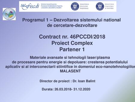 Contract nr. 46PCCDI/2018 Proiect Complex Partener 1