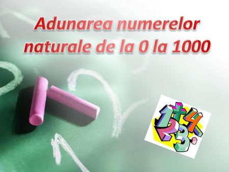 Adunarea numerelor naturale de la 0 la 1000