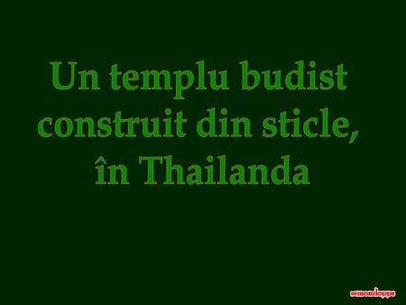 Un templu budist construit din sticle, în Thailanda.