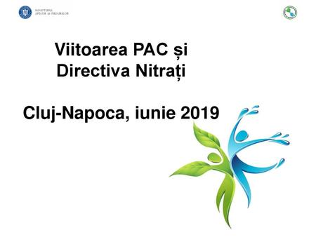 Viitoarea PAC și Directiva Nitrați Cluj-Napoca, iunie 2019.