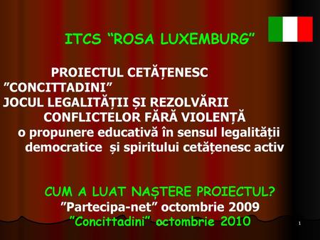 ITCS “ROSA LUXEMBURG” PROIECTUL CETĂȚENESC ”CONCITTADINI”