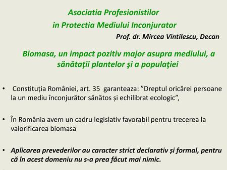 Asociatia Profesionistilor Prof. dr. Mircea Vintilescu, Decan