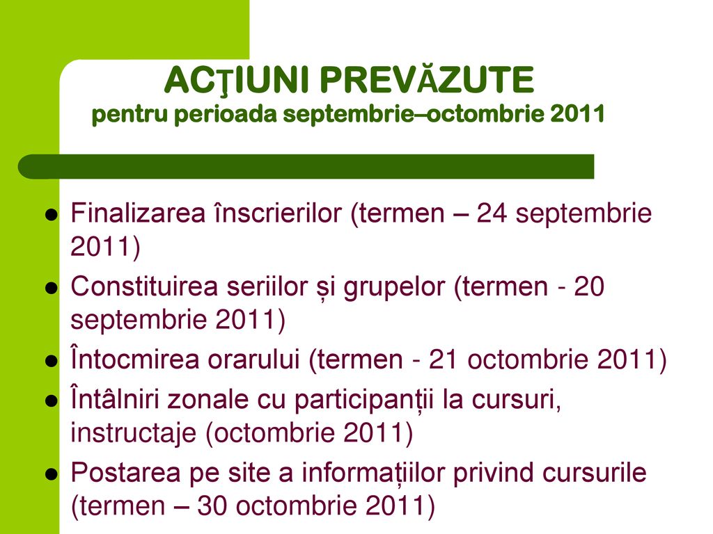 ACŢIUNI PREVĂZUTE pentru perioada septembrie–octombrie 2011