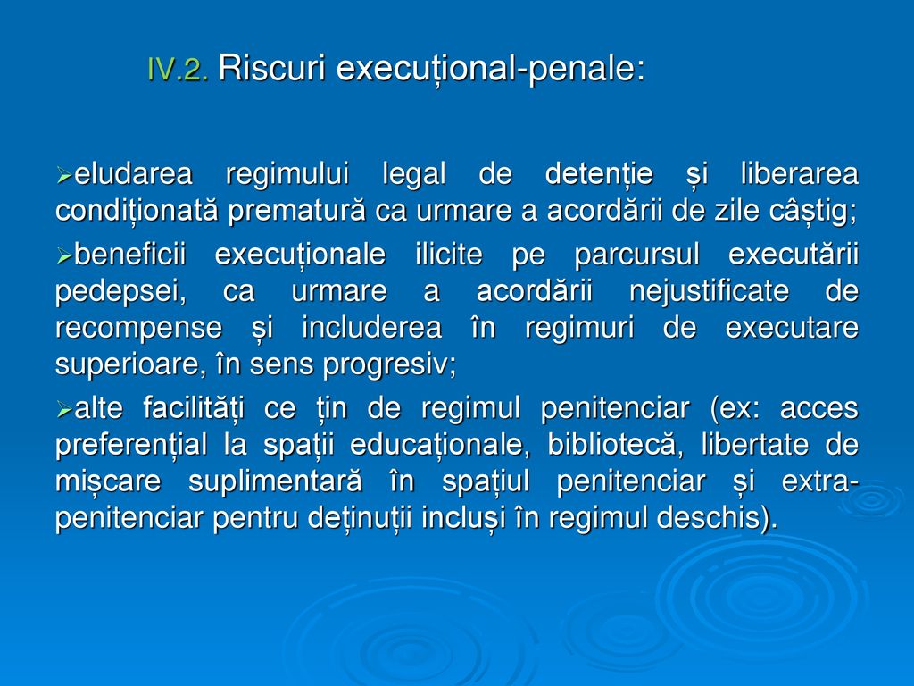 IV.2. Riscuri execuțional-penale: