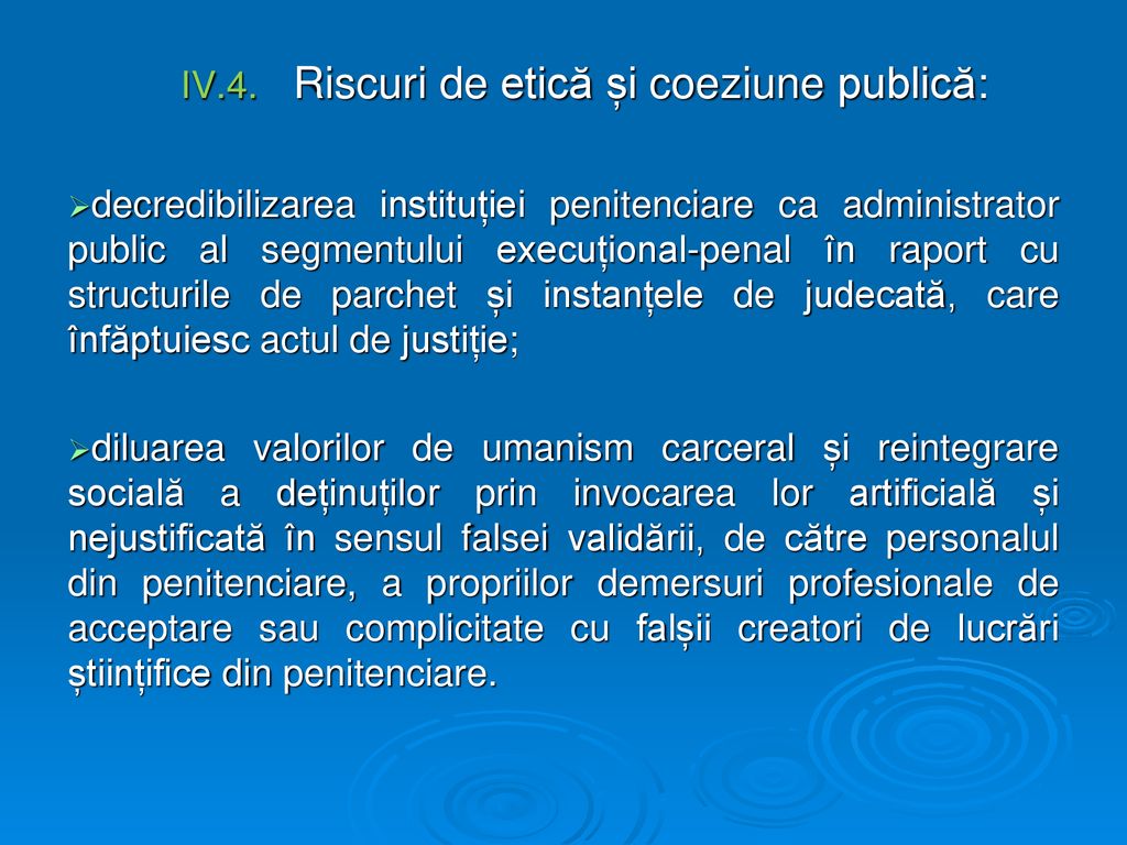 IV.4. Riscuri de etică și coeziune publică: