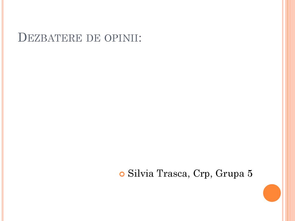 Dezbatere de opinii: Silvia Trasca, Crp, Grupa 5