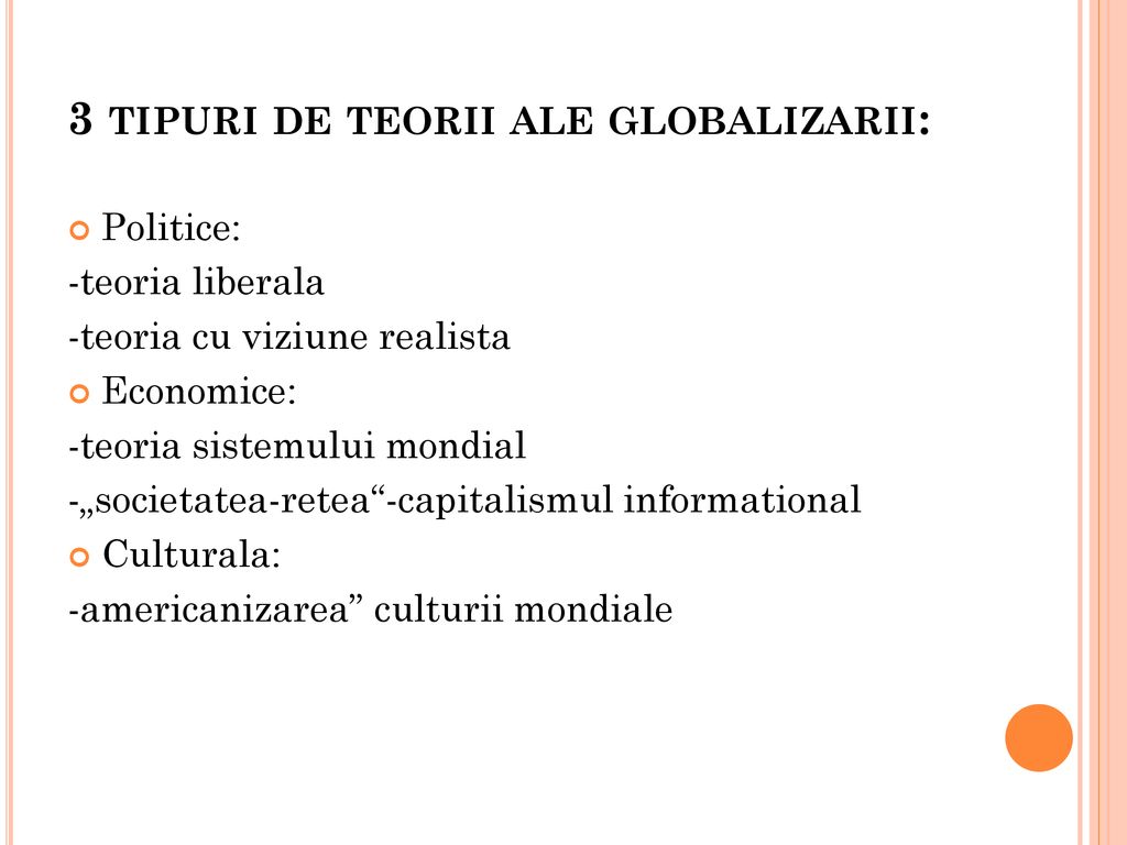 3 tipuri de teorii ale globalizarii: