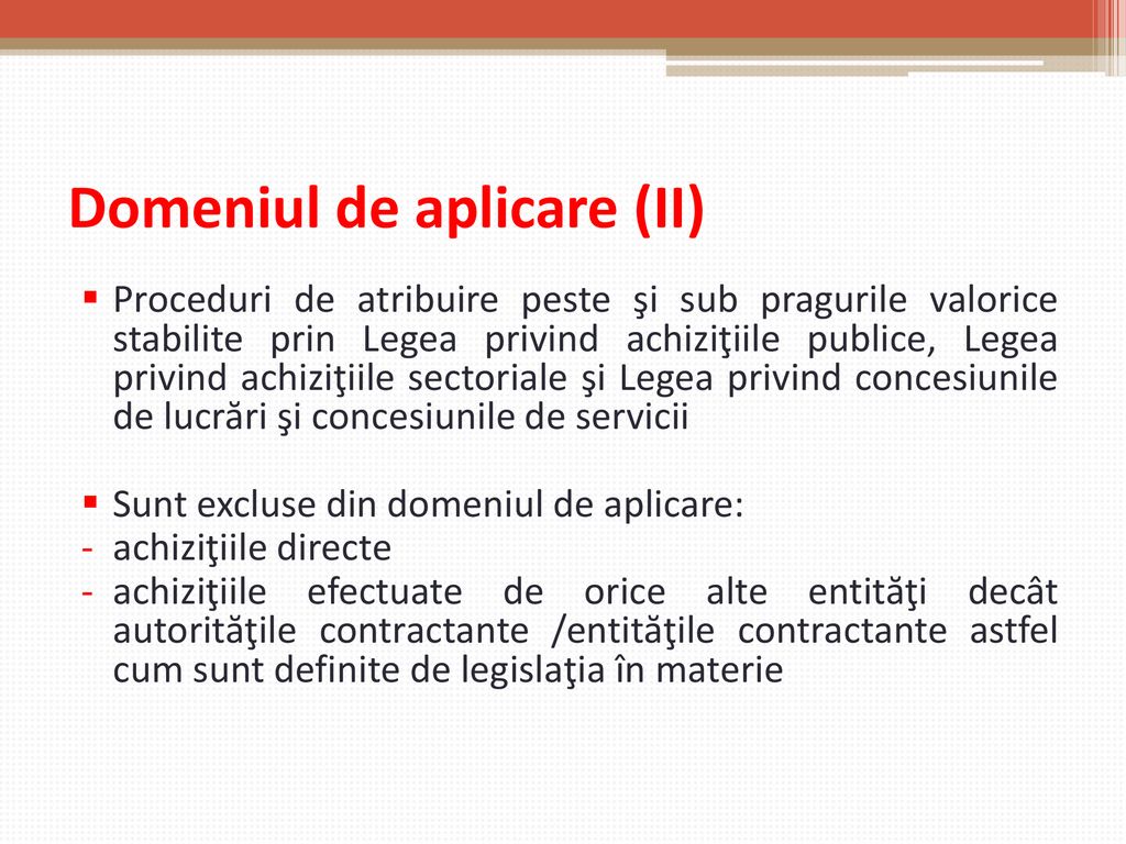 Domeniul de aplicare (II)