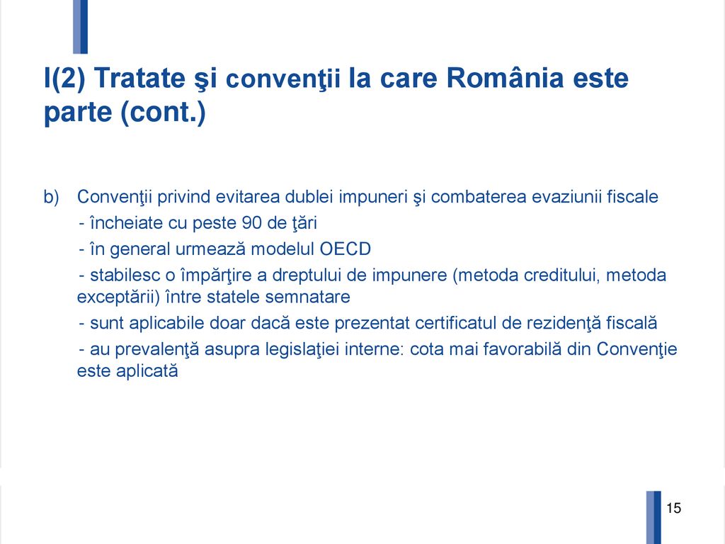 I(2) Tratate şi convenţii la care România este parte (cont.)