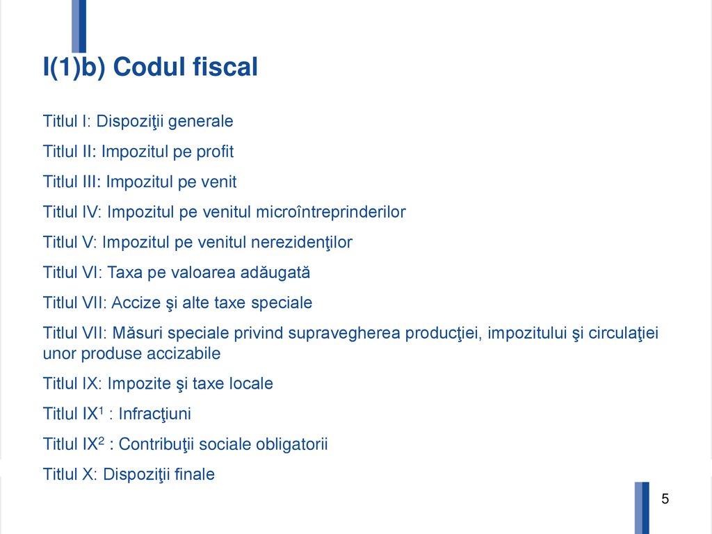 I(1)b) Codul fiscal Titlul I: Dispoziţii generale