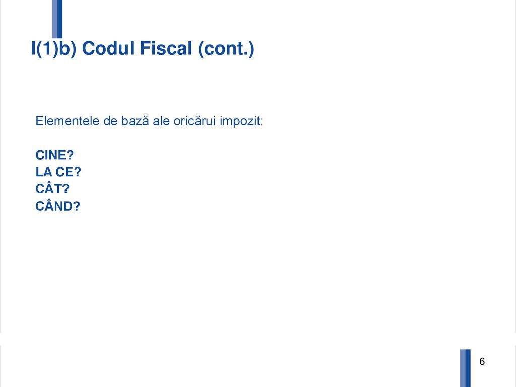 I(1)b) Codul Fiscal (cont.)
