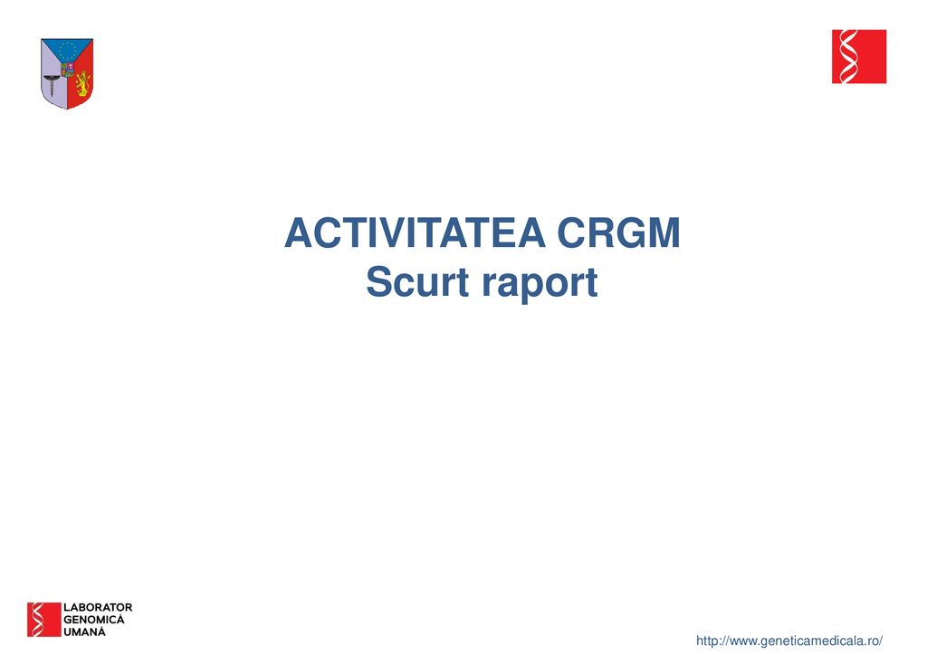 ACTIVITATEA CRGM Scurt raport