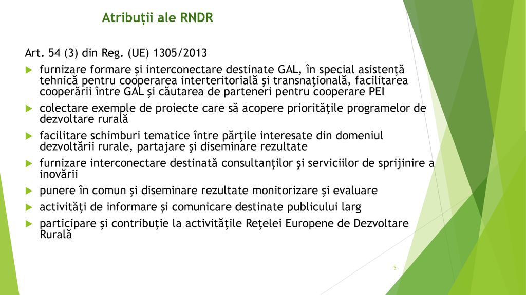 Atribuții ale RNDR Art. 54 (3) din Reg. (UE) 1305/2013