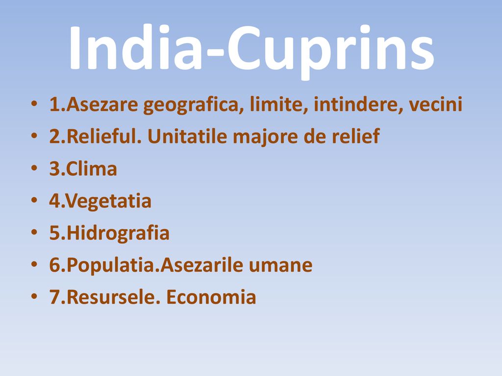 India-Cuprins 1.Asezare geografica, limite, intindere, vecini