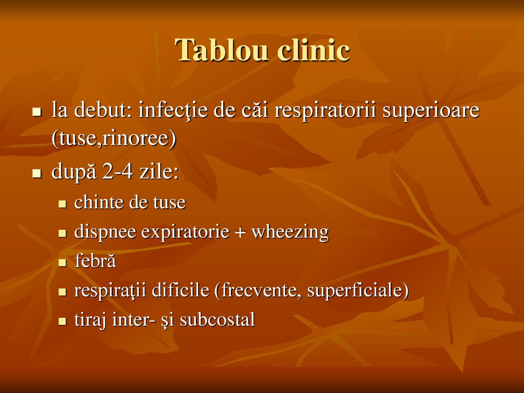 Tablou clinic la debut: infecţie de căi respiratorii superioare (tuse,rinoree) după 2-4 zile: chinte de tuse.