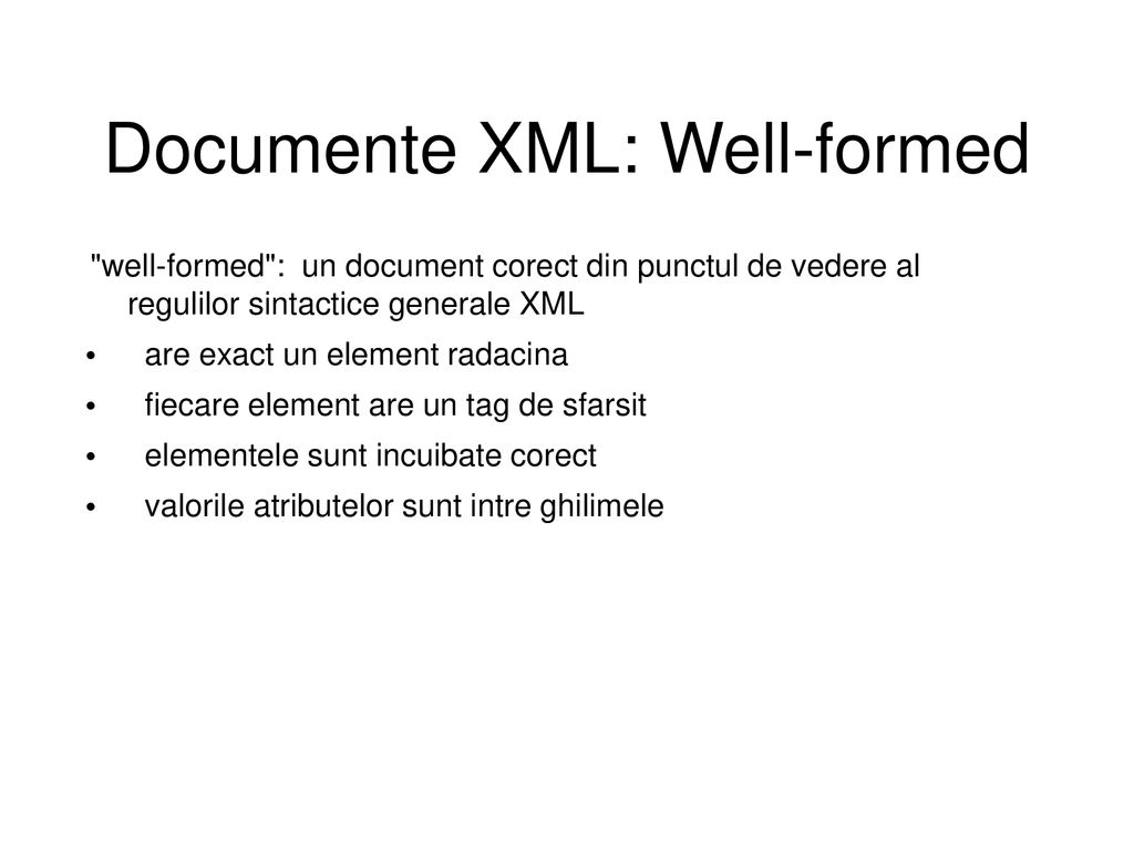 Documente XML: Well-formed
