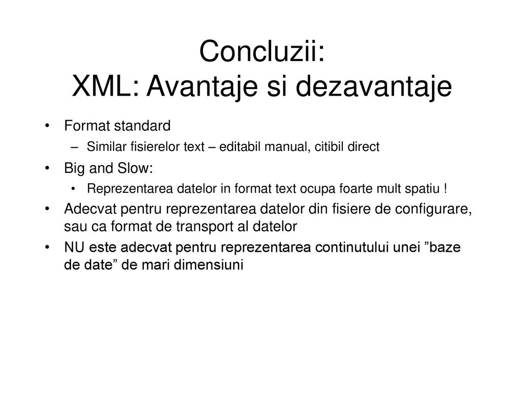 Concluzii: XML: Avantaje si dezavantaje