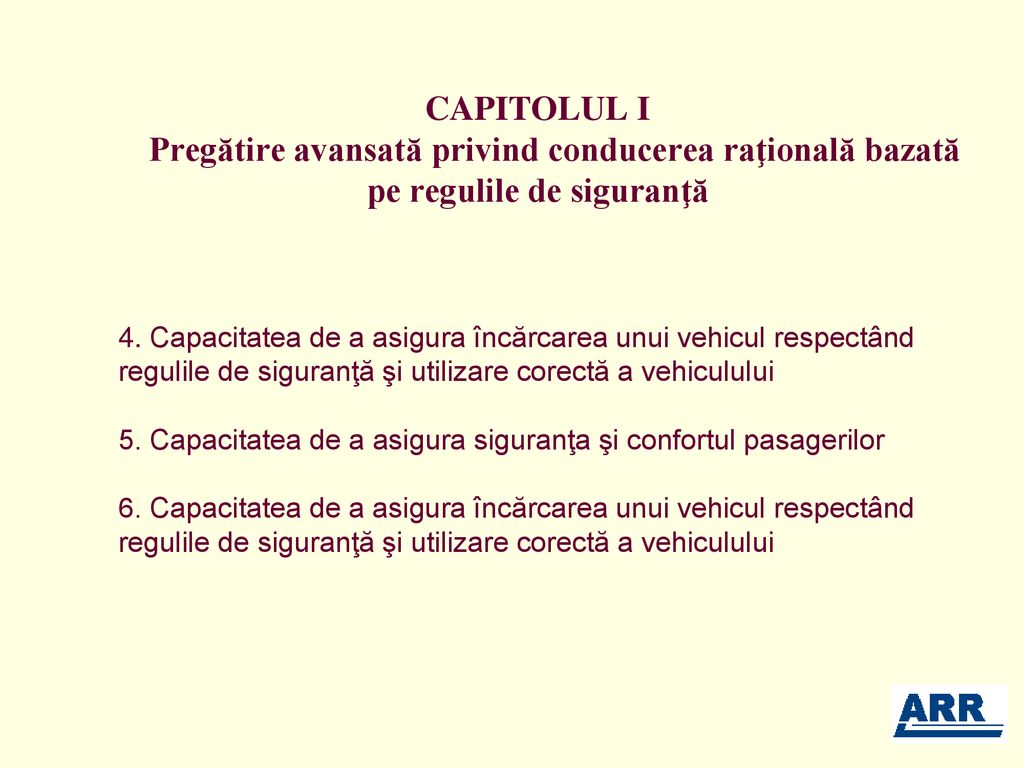CAPITOLUL I Pregătire avansată privind conducerea raţională bazată pe regulile de siguranţă