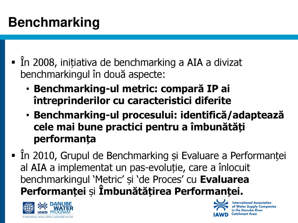 Benchmarking În 2008, inițiativa de benchmarking a AIA a divizat benchmarkingul în două aspecte: