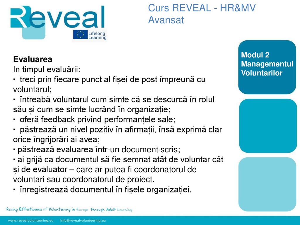 Curs REVEAL - HR&MV Avansat Evaluarea In timpul evaluării: