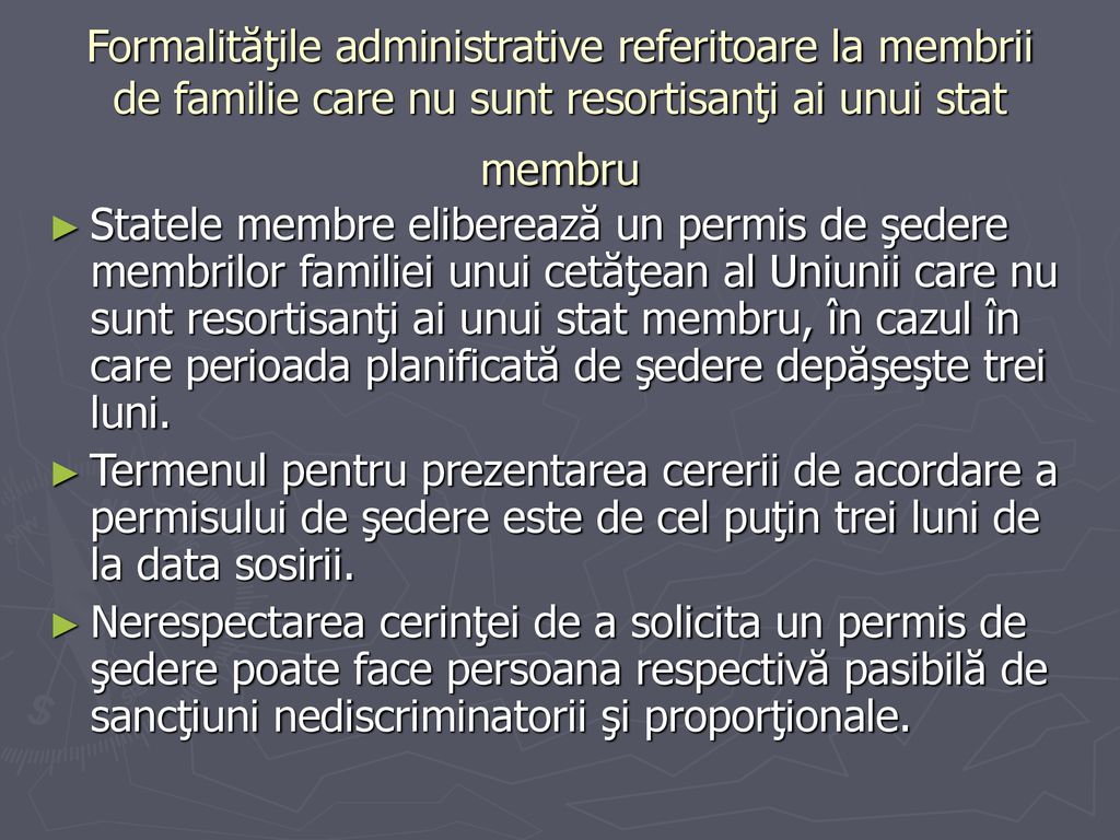 Formalităţile administrative referitoare la membrii de familie care nu sunt resortisanţi ai unui stat membru