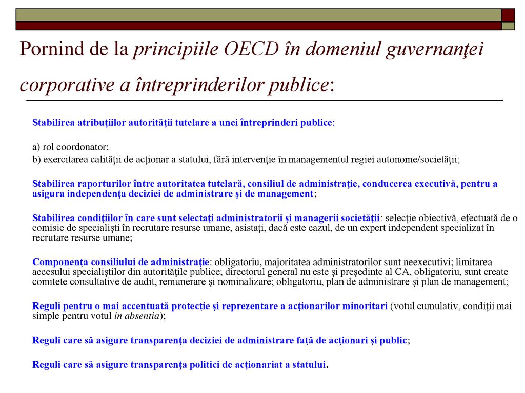 Pornind de la principiile OECD în domeniul guvernanţei corporative a întreprinderilor publice: