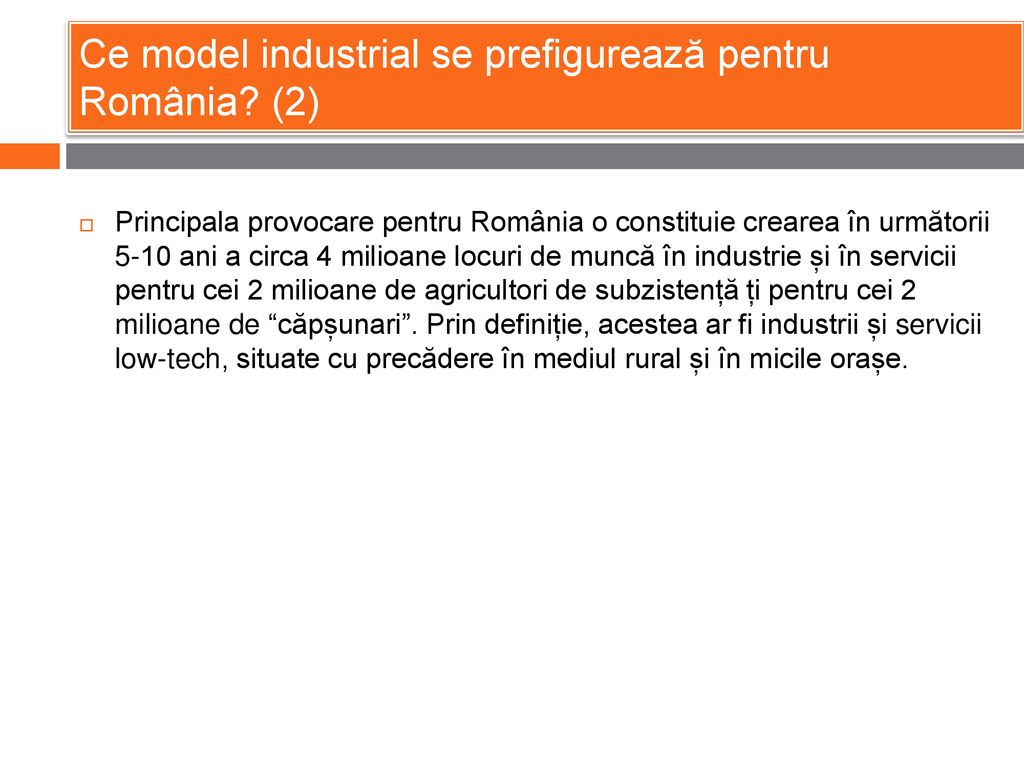 Ce model industrial se prefigurează pentru România (2)
