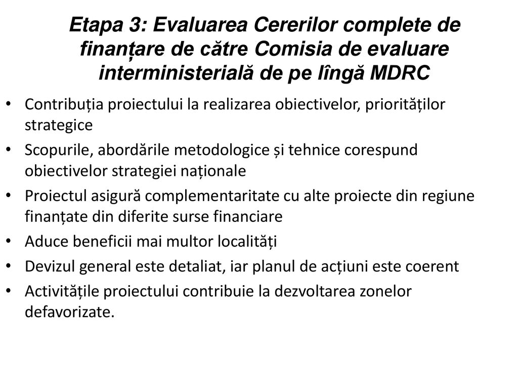 Etapa 3: Evaluarea Cererilor complete de finanțare de către Comisia de evaluare interministerială de pe lîngă MDRC