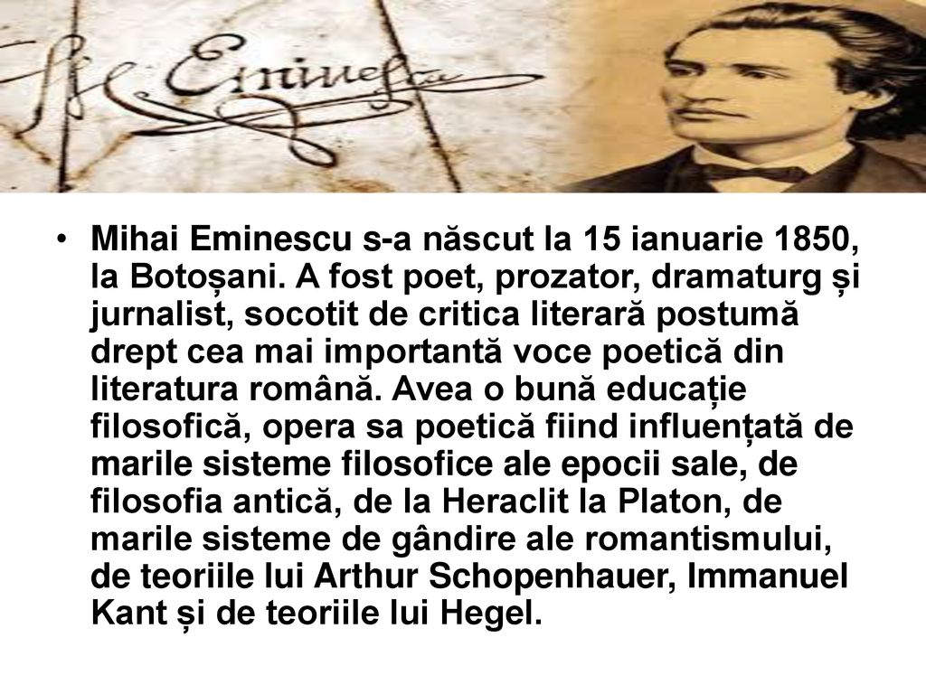 Mihai Eminescu s-a născut la 15 ianuarie 1850, la Botoșani