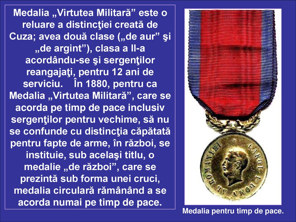 Medalia pentru timp de pace.