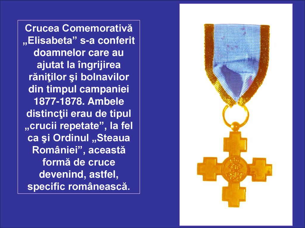 Crucea Comemorativă „Elisabeta s-a conferit doamnelor care au ajutat la îngrijirea răniţilor şi bolnavilor din timpul campaniei