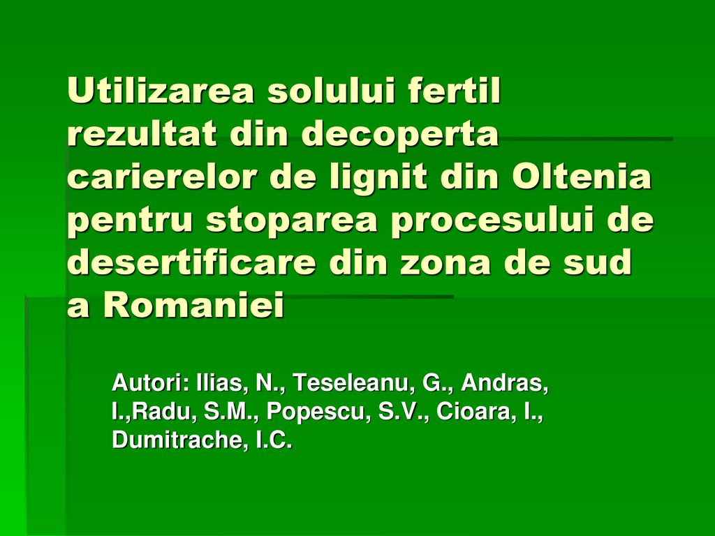 Utilizarea solului fertil rezultat din decoperta carierelor de lignit din Oltenia pentru stoparea procesului de desertificare din zona de sud a Romaniei