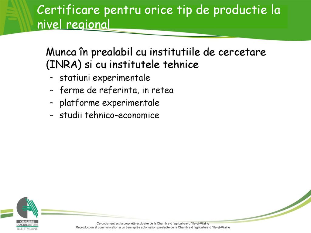 Certificare pentru orice tip de productie la nivel regional