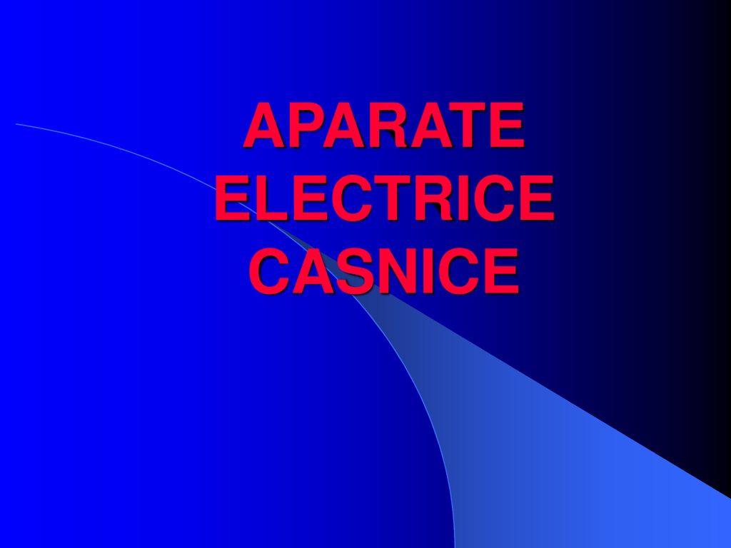 APARATE ELECTRICE CASNICE