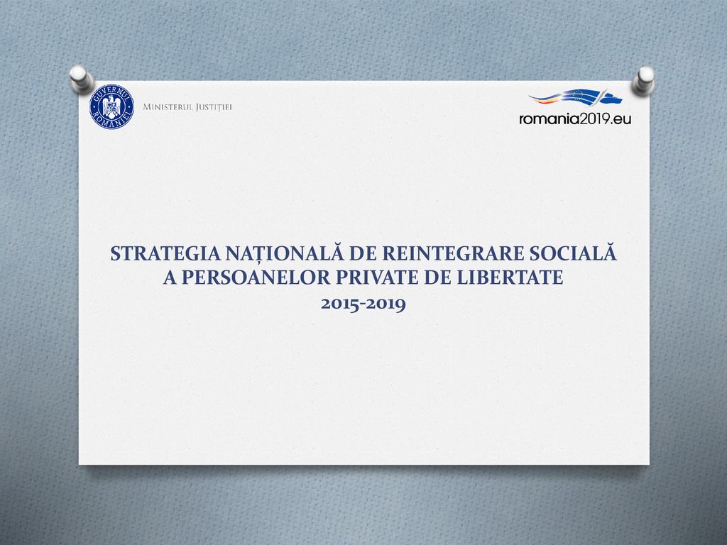 STRATEGIA NAȚIONALĂ DE REINTEGRARE SOCIALĂ A PERSOANELOR PRIVATE DE LIBERTATE
