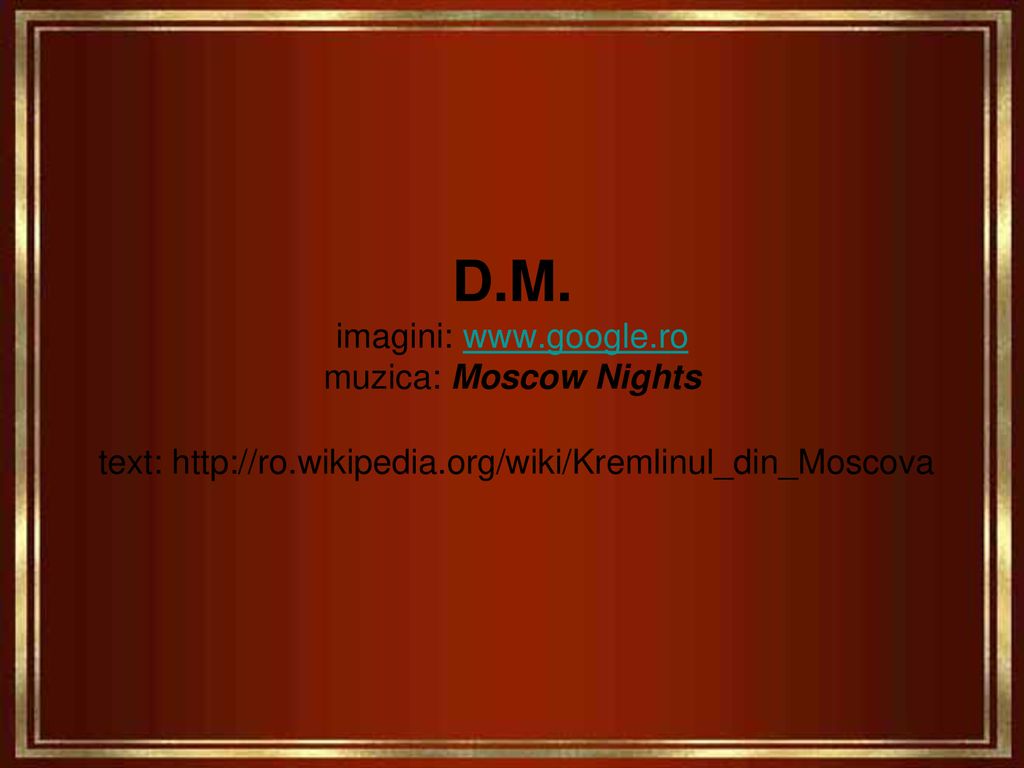 D.M. imagini:   muzica: Moscow Nights