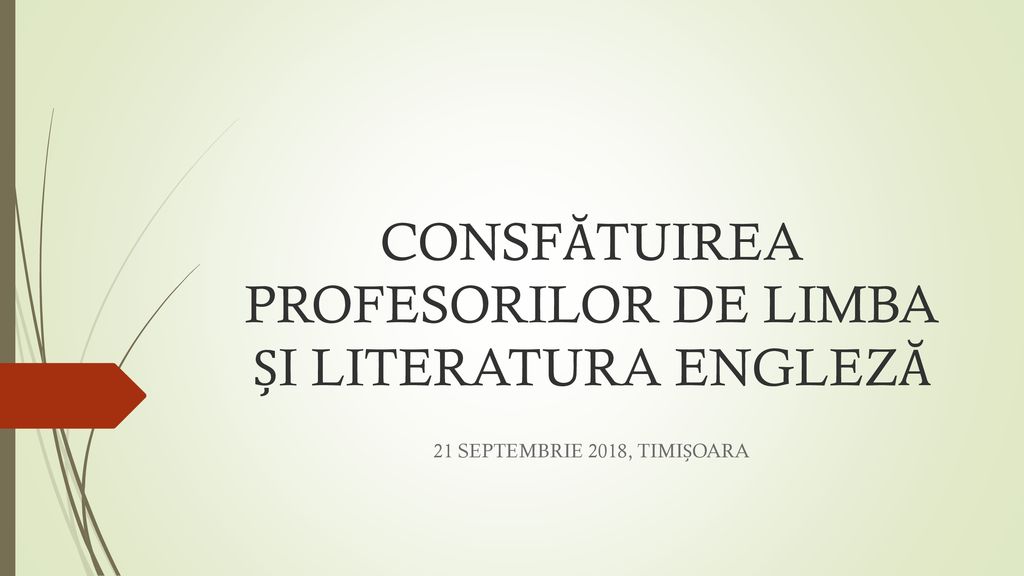 CONSFĂTUIREA PROFESORILOR DE LIMBA ȘI LITERATURA ENGLEZĂ