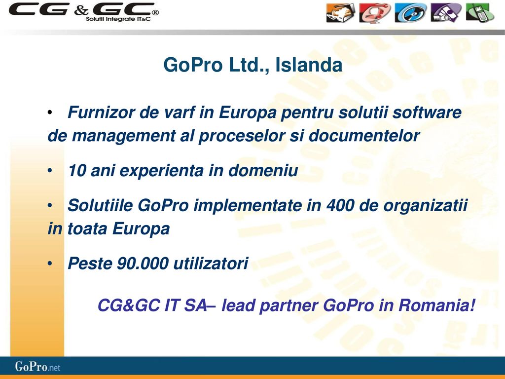 GoPro Ltd., Islanda Furnizor de varf in Europa pentru solutii software de management al proceselor si documentelor.