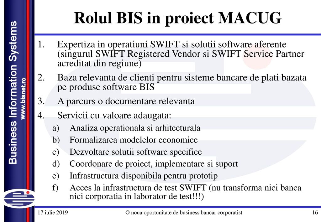 Rolul BIS in proiect MACUG