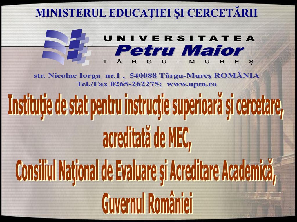 str. Nicolae Iorga nr.1 , Târgu-Mureş ROMÂNIA