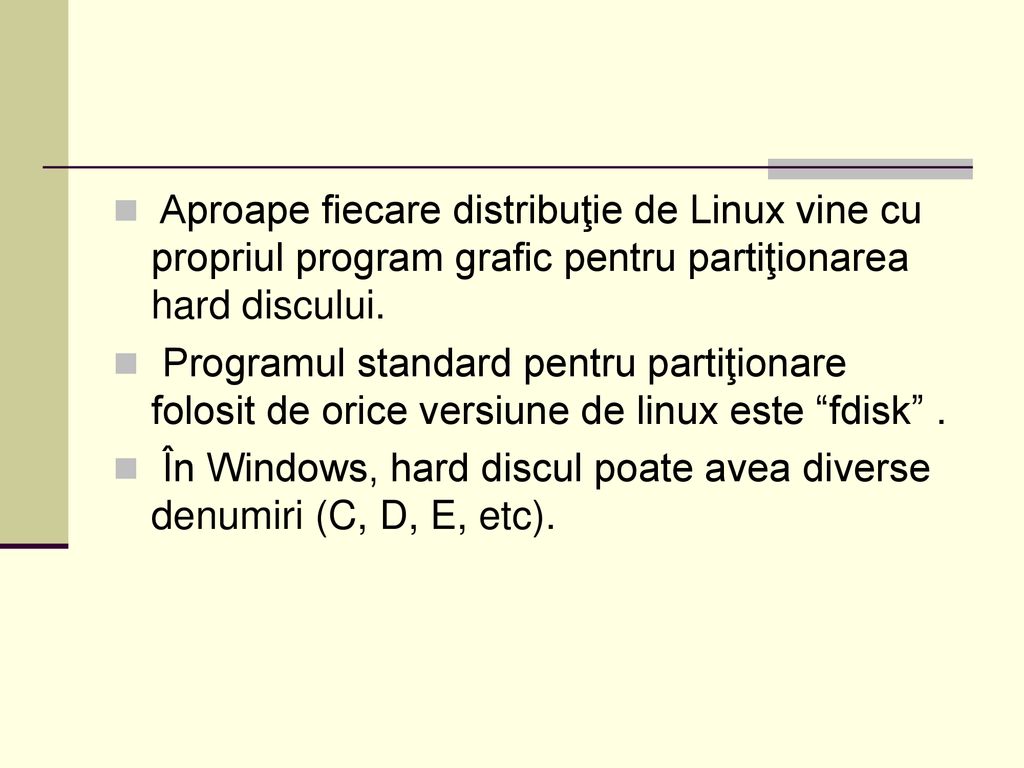 Aproape fiecare distribuţie de Linux vine cu propriul program grafic pentru partiţionarea hard discului.