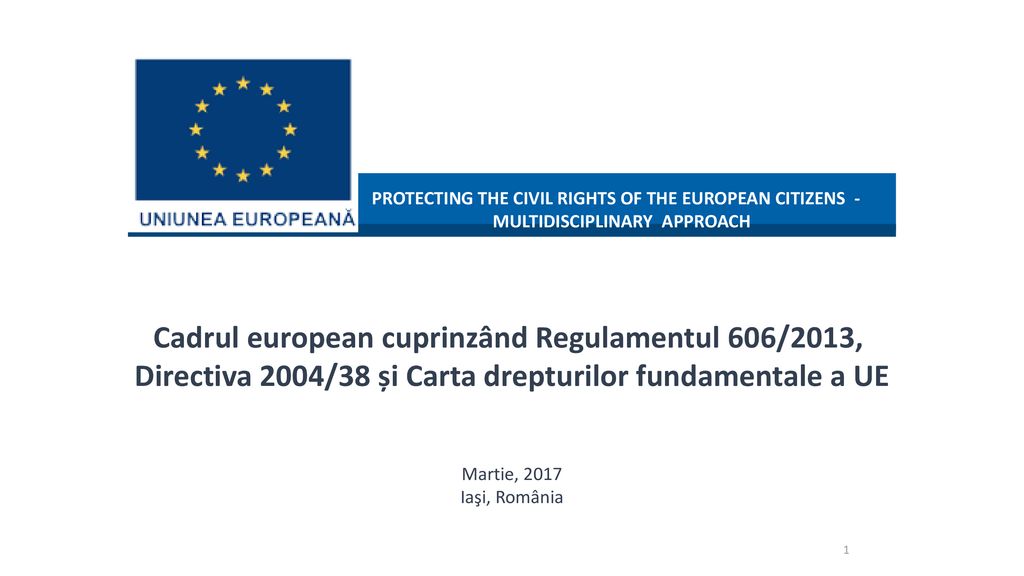 Cadrul european cuprinzând Regulamentul 606/2013,