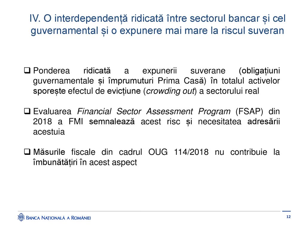 IV. O interdependență ridicată între sectorul bancar și cel guvernamental și o expunere mai mare la riscul suveran