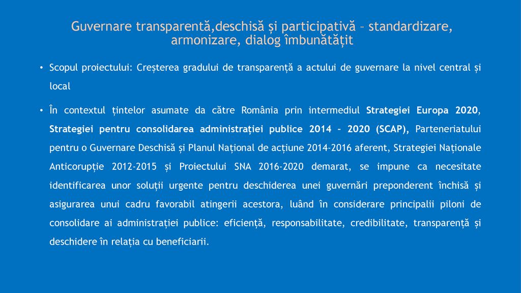 Guvernare transparentă,deschisă și participativă – standardizare, armonizare, dialog îmbunătățit