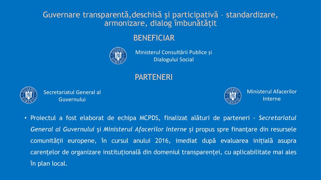 Guvernare transparentă,deschisă și participativă – standardizare, armonizare, dialog îmbunătățit
