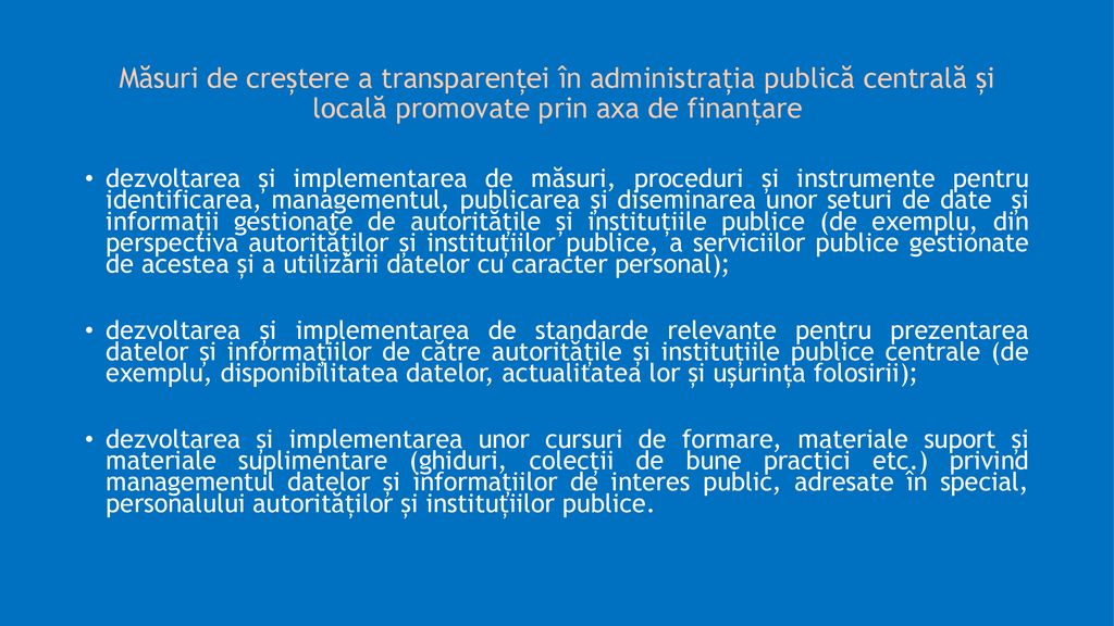Măsuri de creștere a transparenței în administrația publică centrală și locală promovate prin axa de finanțare