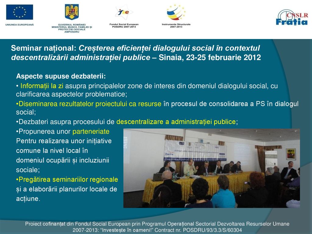 Seminar național: Creșterea eficienței dialogului social în contextul descentralizării administrației publice – Sinaia, februarie 2012