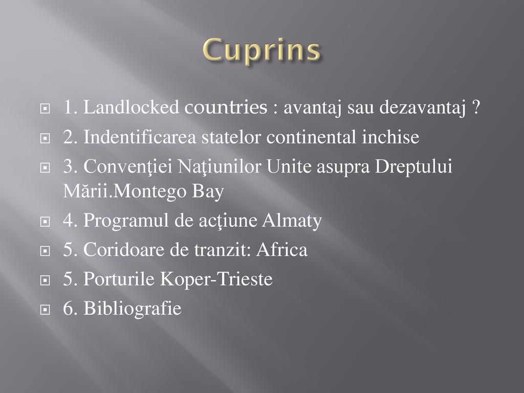 Cuprins 1. Landlocked countries : avantaj sau dezavantaj