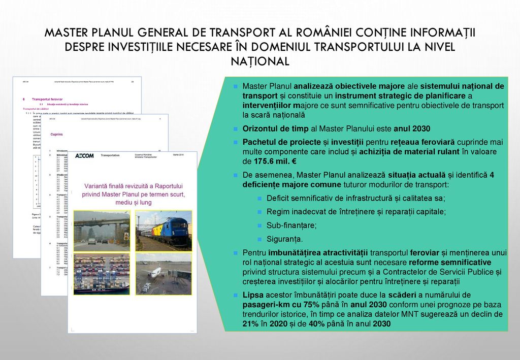 Master Planul General de Transport al României conține informații despre investițiile necesare în domeniul transportului la nivel național