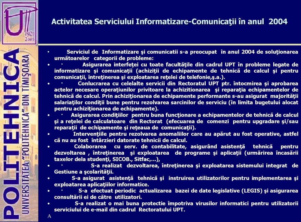 Activitatea Serviciului Informatizare-Comunicaţii în anul 2004